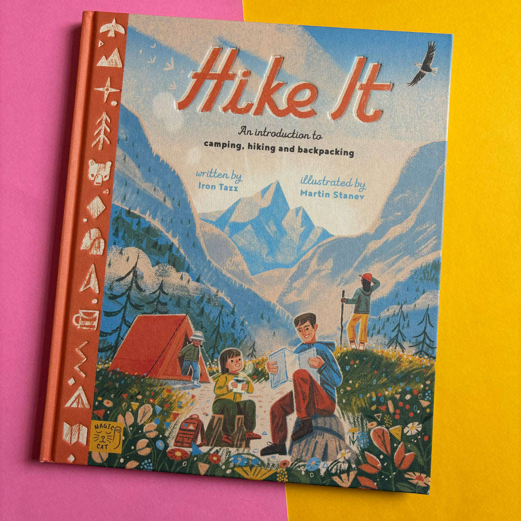 Hike It: An Introduction to Camping, Hiking & Backpacking