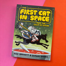 Load image into Gallery viewer, The First Cat In Space And The Soup Of Doom
