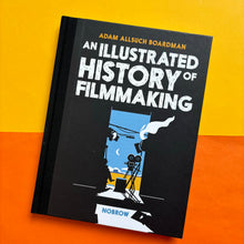 Load image into Gallery viewer, An Illustrated History Of Filmmaking
