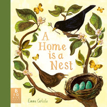 Load image into Gallery viewer, *** PRE ORDER *** A Home Is A Nest
