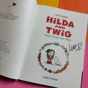 Hilda and Twig : Hide from the Rain  *** SIGNED