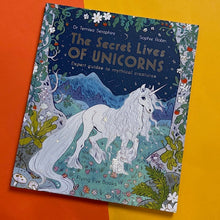 Load image into Gallery viewer, The Secret Lives of Unicorns : Expert Guides to Mythical Creatures
