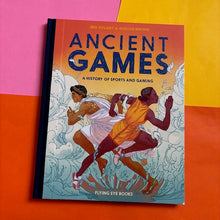 Load image into Gallery viewer, Ancient Games : A History of Sports and Gaming
