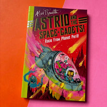 Load image into Gallery viewer, Astrid and the Space Cadets: Race from Planet Peril!
