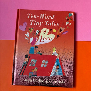 Ten-Word Tiny Tales of Love