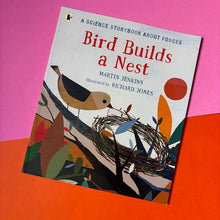 Load image into Gallery viewer, Bird Builds a Nest : A Science Storybook about Forces
