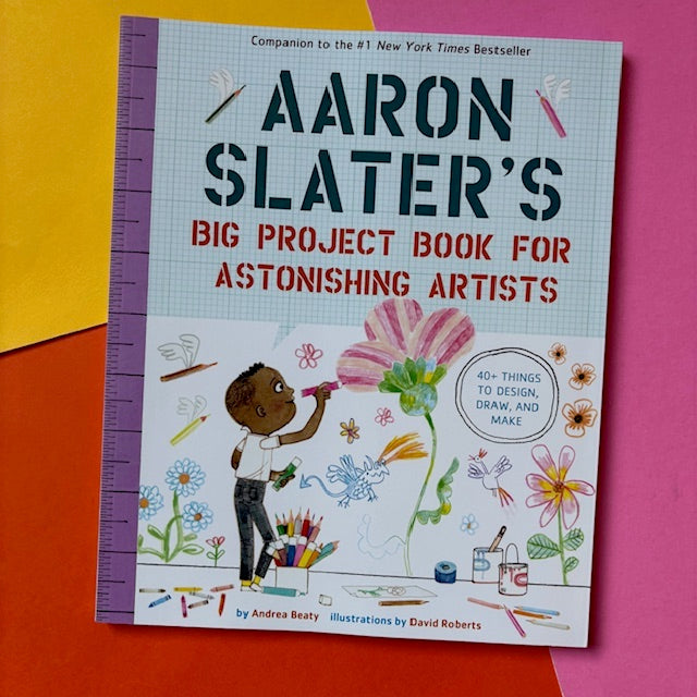 Aaron Slater's Big Project Book for Astonishing Artists