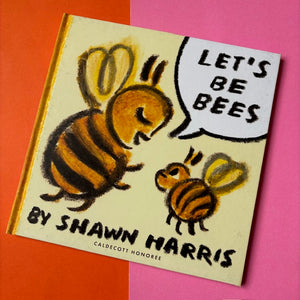 Let's Be Bees