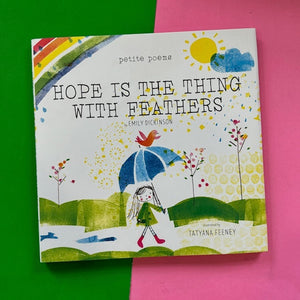 Petite Poems: Hope Is The Thing With Feathers