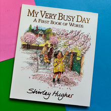 Load image into Gallery viewer, My Very Busy Day -  A First Book of  Word
