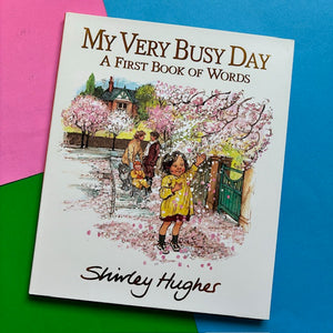 My Very Busy Day -  A First Book of  Word