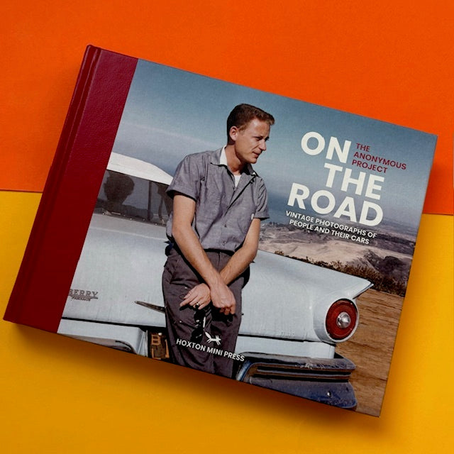 On The Road: intage photographs of people and their cars