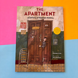 The Apartment: A Century Of Russian History