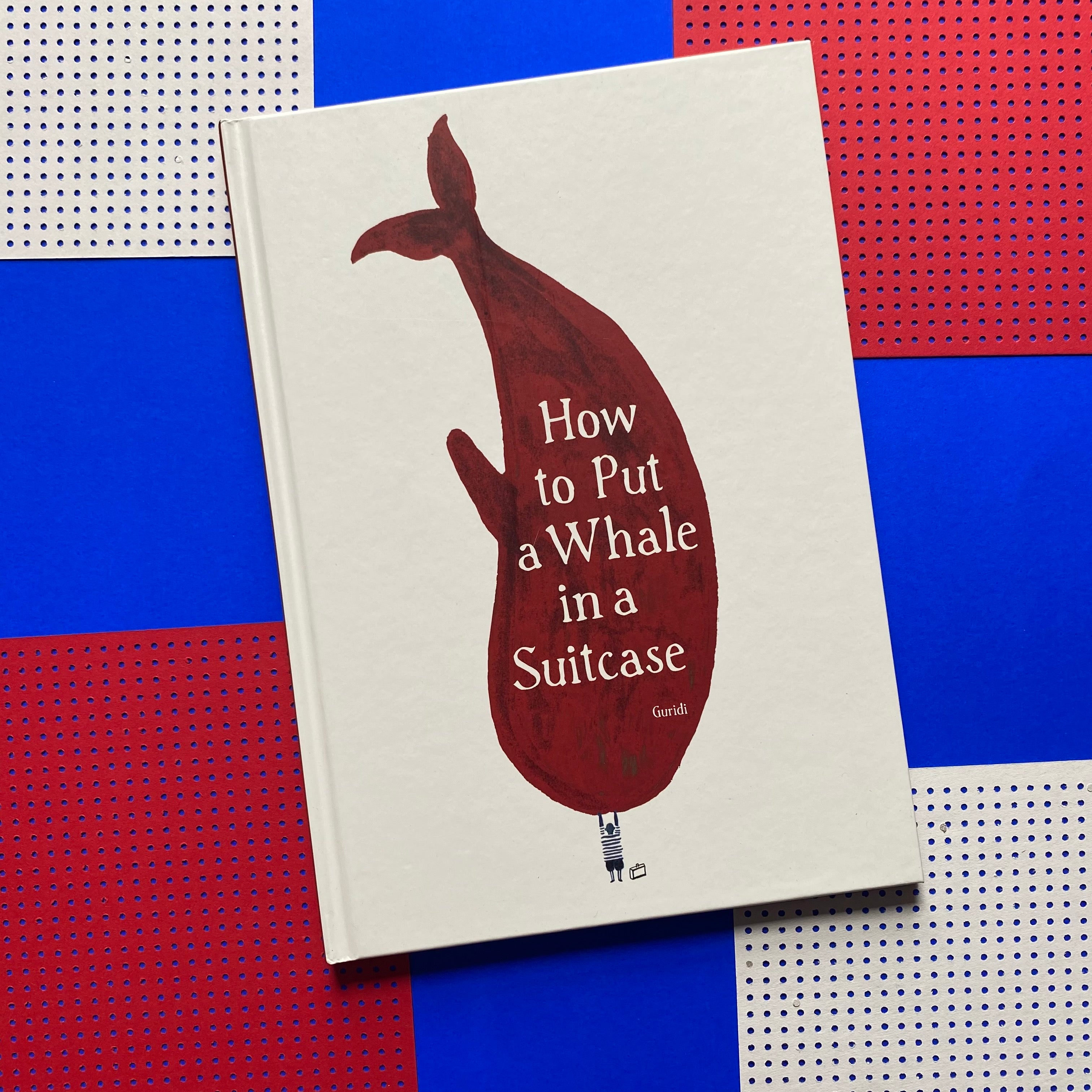 Suitcase　How　Whale　SHELF　In　To　Put　–　A　A　EDITIONS